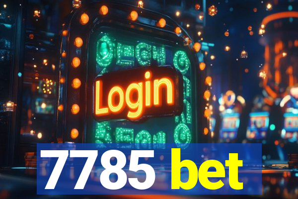 7785 bet